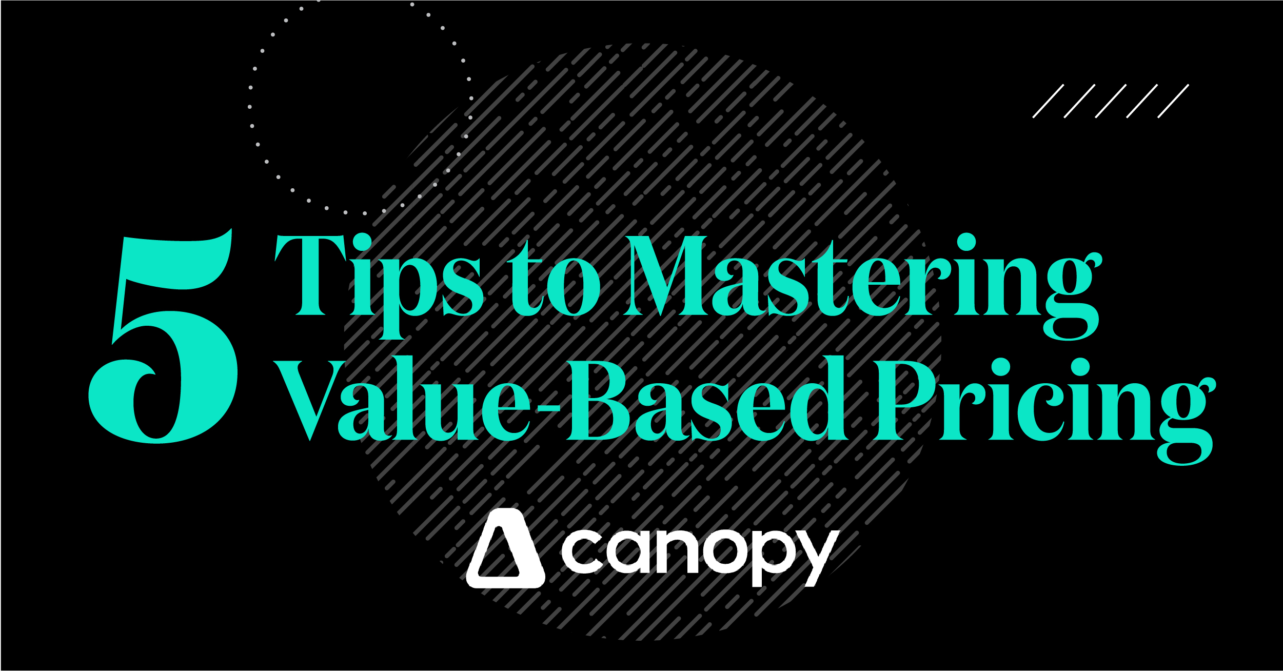 5 Tips to Mastering Value-Based Pricing