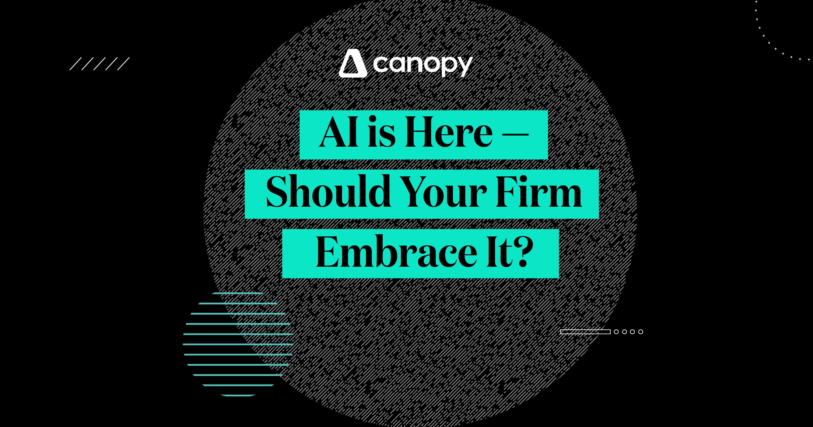 AI is Here — Should Your Firm Embrace It?