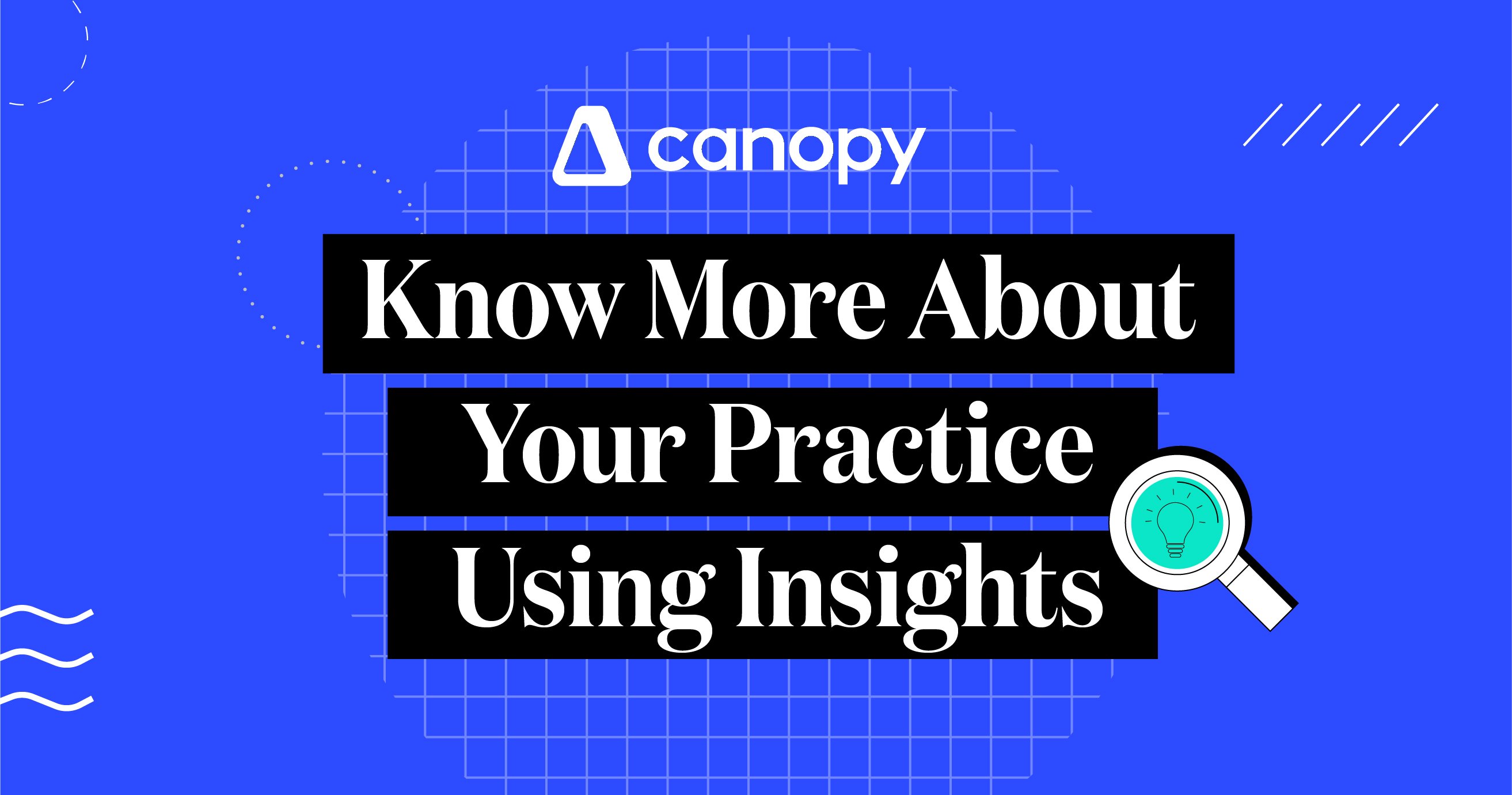Know More About Your Practice Using Insights
