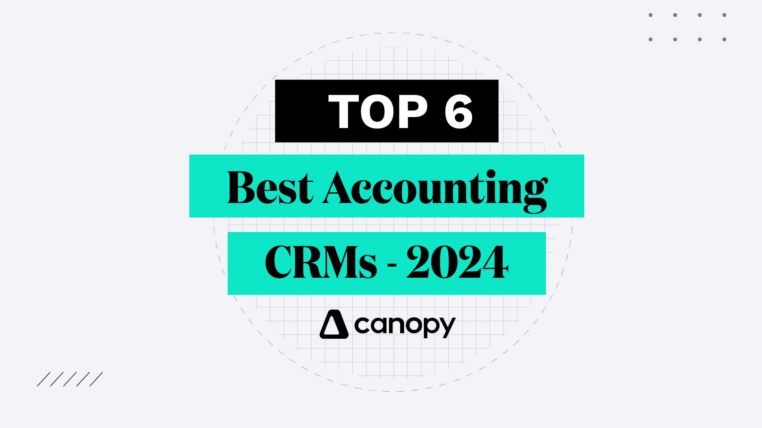 Top 6 Best Accounting CRMs - 2024