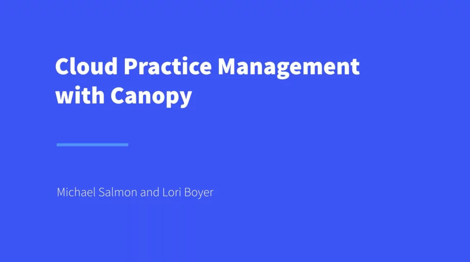 How to Leverage Cloud Based Practice Management Software with Canopy