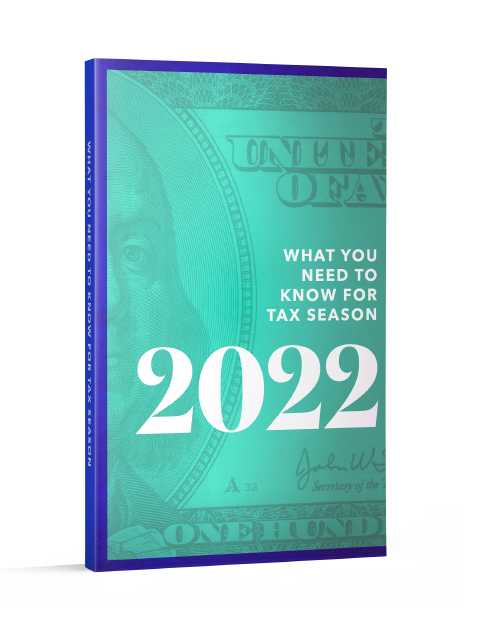 What You Need To Know For Tax Season 2022