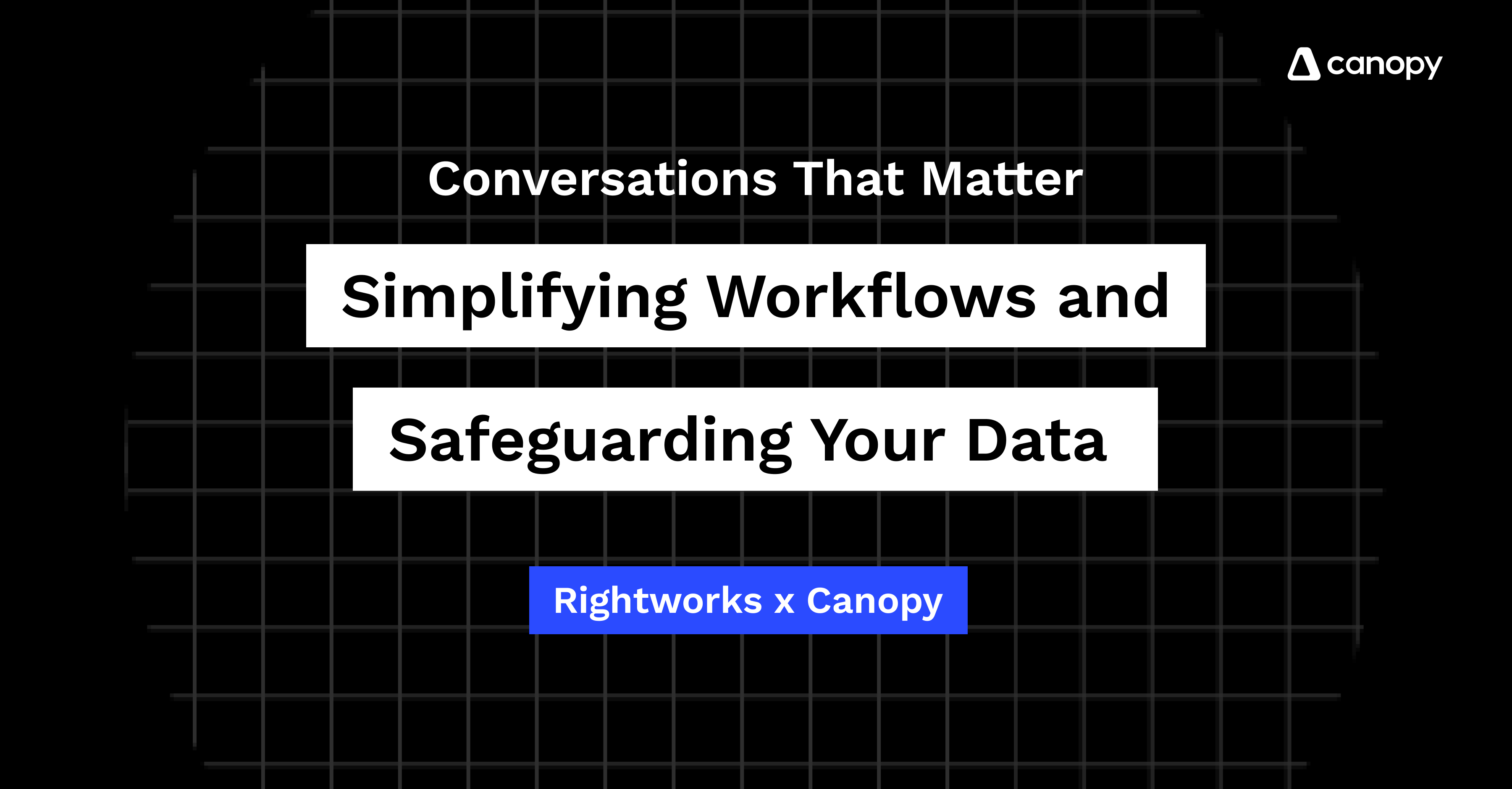 Conversations That Matter: Simplifying Workflows and Safeguardin Your Data