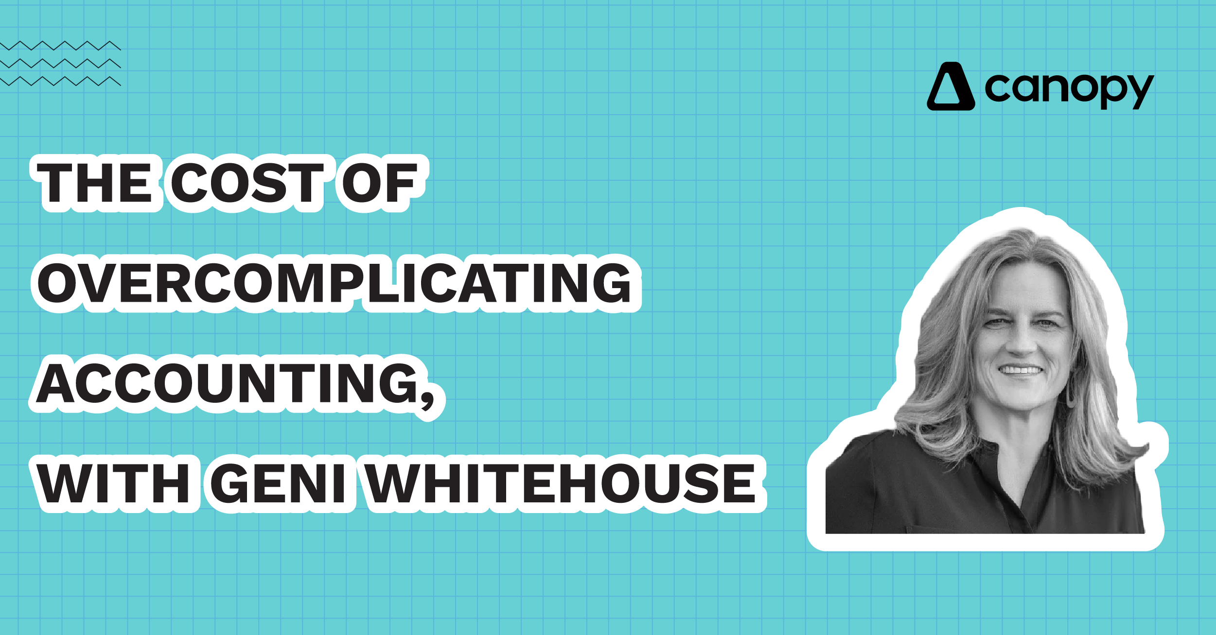 The Cost of Overcomplicating Accounting, with Geni Whitehouse
