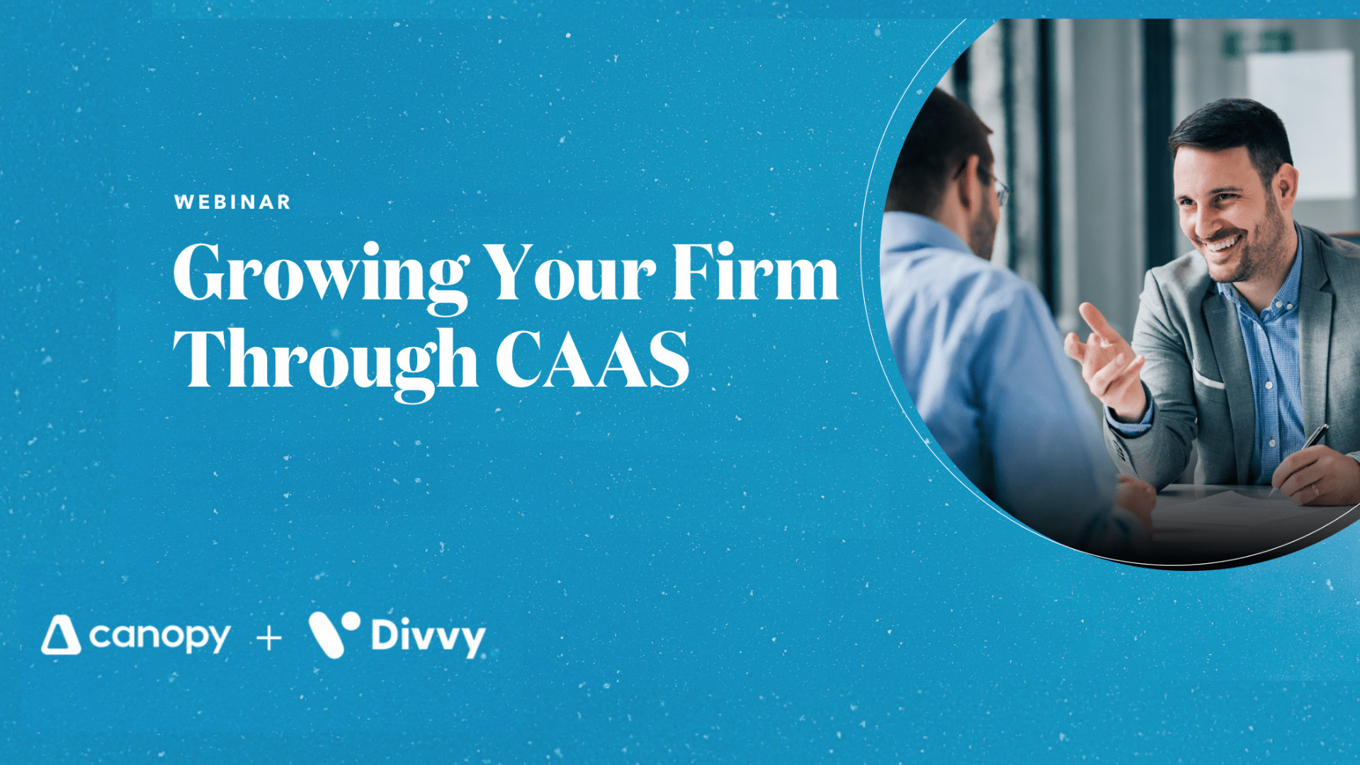 Webinar: Learn How To Grow Your Firm Through CAAS