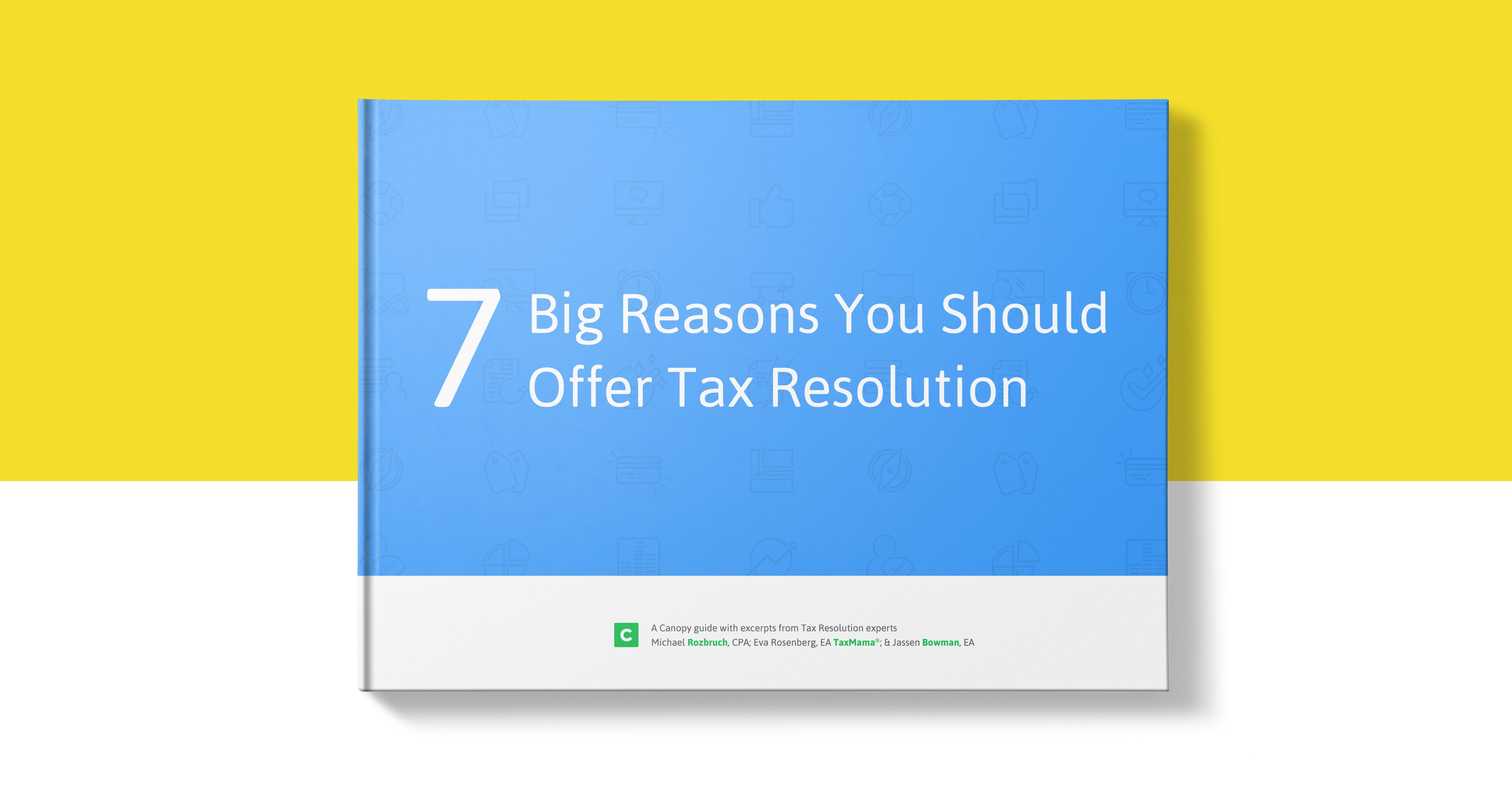 Free ebook: 7 Big Reasons You Should Offer Tax Resolution
