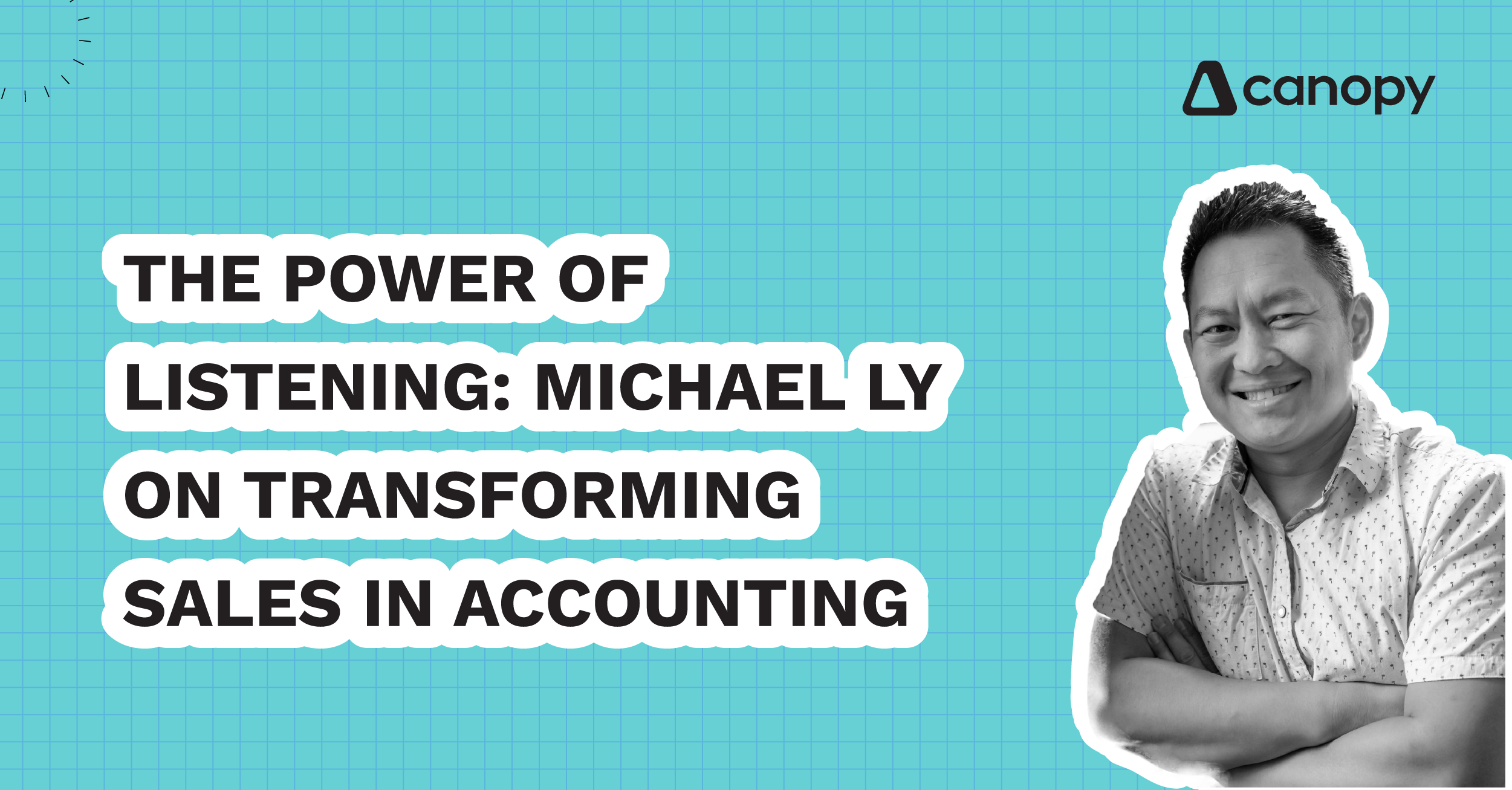 The Power of Listening: Michael Ly on Transforming Sales in Accounting