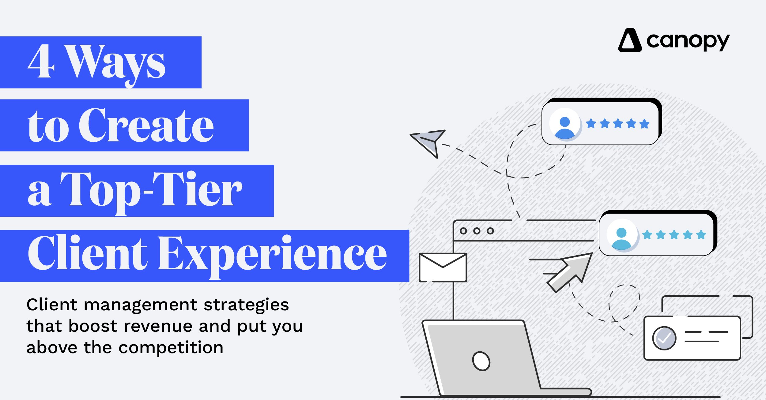 4 Ways to Create a Top Tier Client Experience