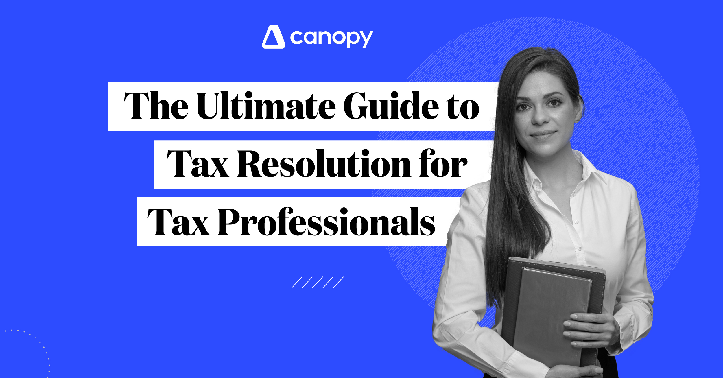 The Ultimate Guide to Tax Resolution For Tax Professionals
