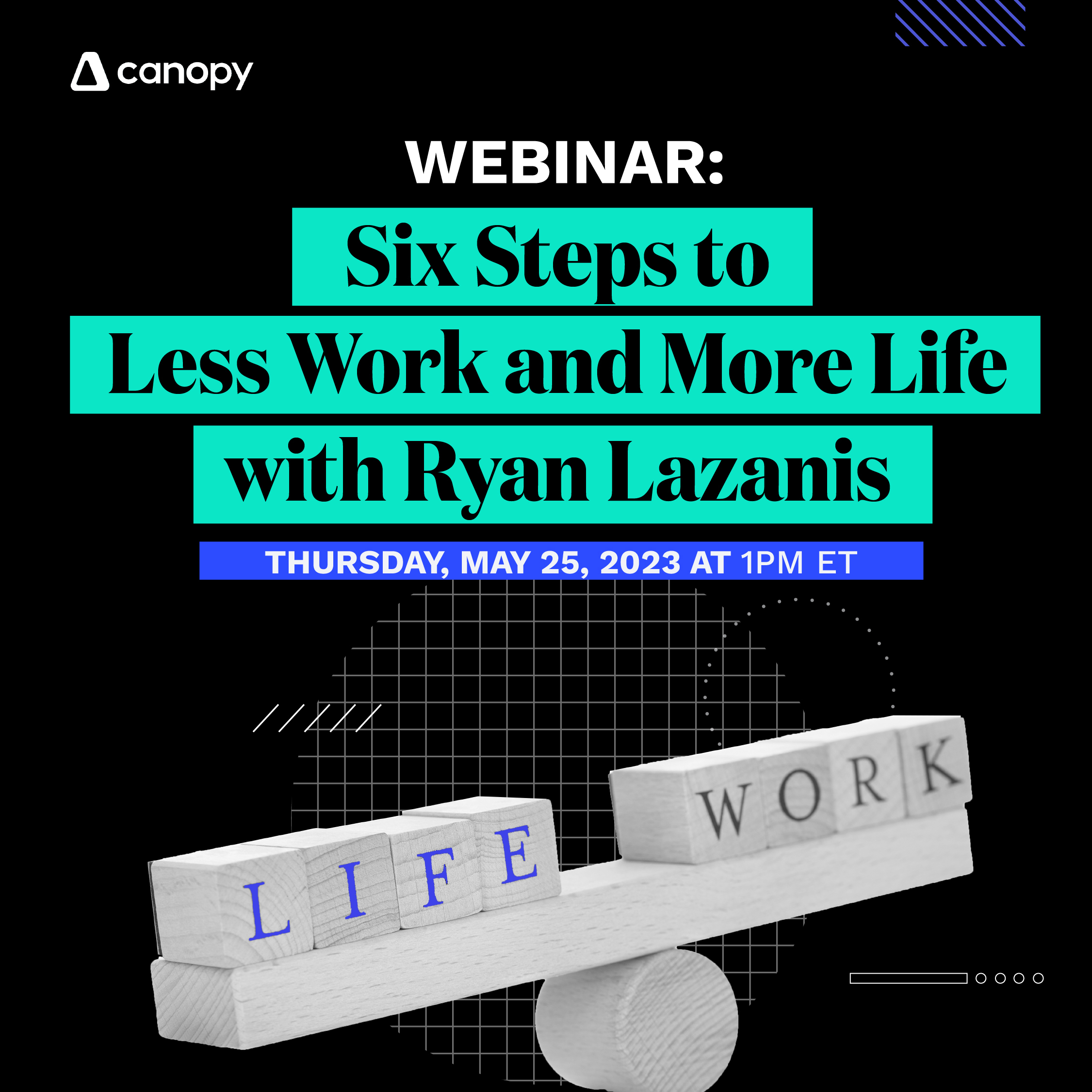 Six Steps to Less Work and More Life with Ryan Lazanis