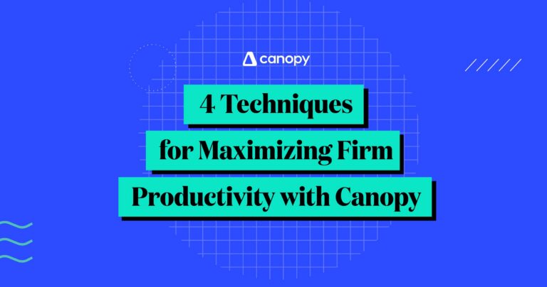 4 Techniques for Maximizing Firm Productivity with Canopy