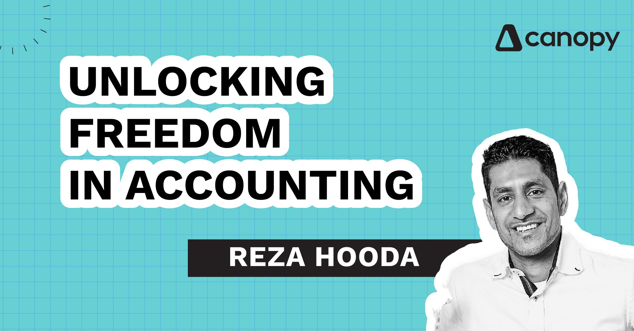 Reza Hooda: Unlocking Freedom in Accounting