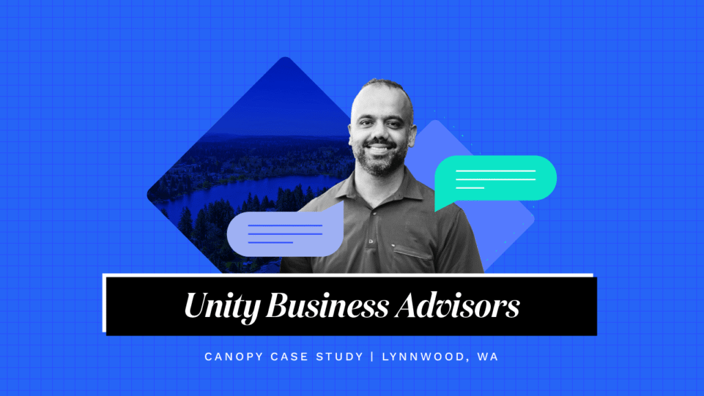 Unity Advisory Group Unity Business Advisors: Transforming Client Satisfaction with Canopy ...