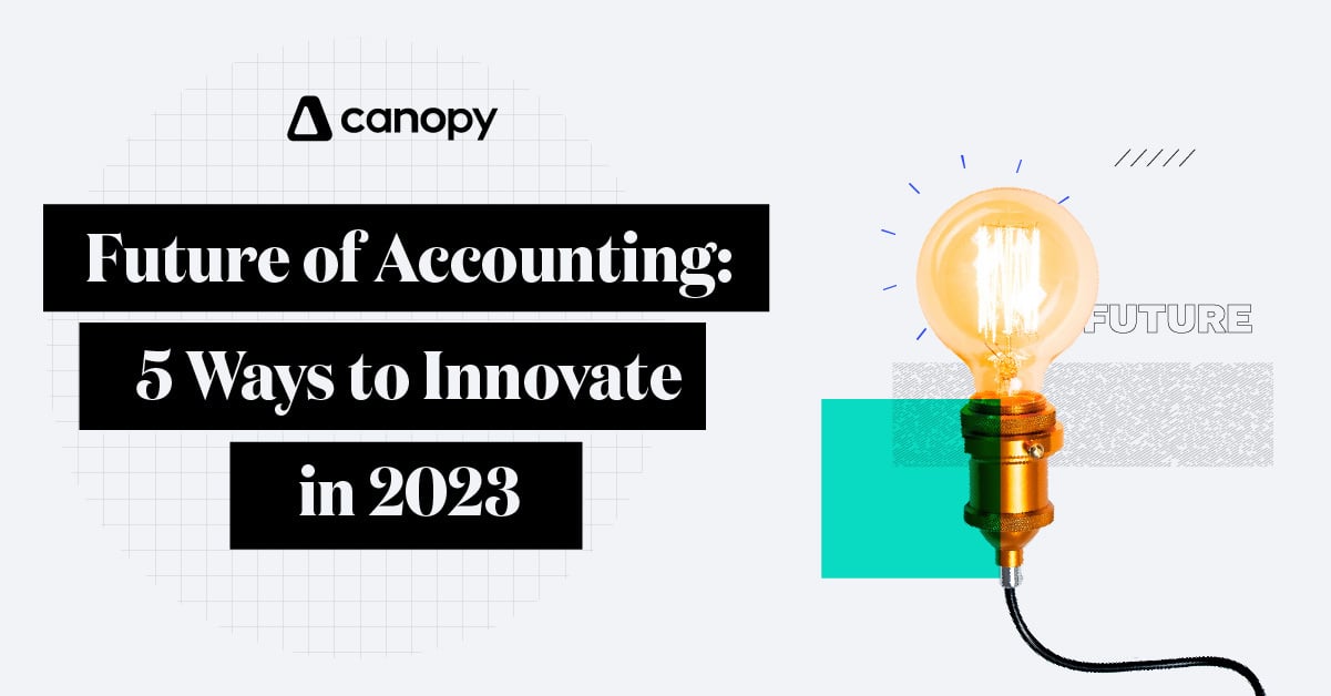 Future of Accounting: 5 Ways to Innovate in 2023