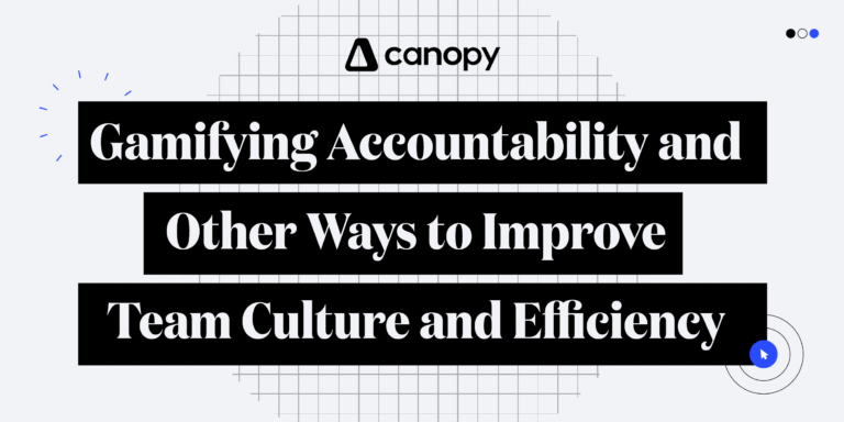 Gamifying Accountability (and Other Ways to Improve Team Culture and Efficiency)
